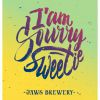 I Am Sourry Sweetie